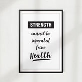 Strength Cannot Be Separated From Health UNFRAMED Print Workout Motivation Wall Art